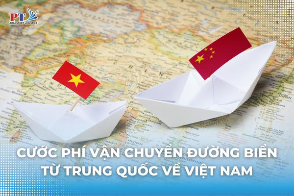 Cước Phí Vận Chuyển Đường Biển Từ Trung Quốc Về Việt Nam