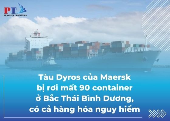 Tàu Dyros của Maersk bị rơi mất 90 container ở Bắc Thái Bình Dương, có cả hàng hóa nguy hiểm